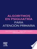 Algoritmos en psiquiatría para atención primaria