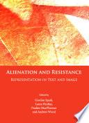 Alienation and Resistance
