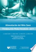 Alimentación del Niño Sano. Trabajos Prácticos. Guía B