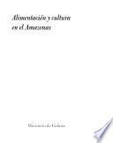 Alimentación y cultura en el Amazonas