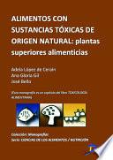 Alimentos con sustancias tóxicas de origen natural: Plantas superiores alimenticiass