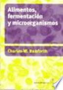 Alimentos, fermentacion y microorganismos