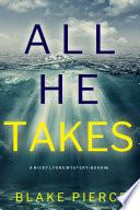 All He Takes (A Nicky Lyons FBI Suspense Thriller—Book 6)