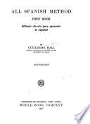 All Spanish Method, First[-second Book] Método Directo Para Aprender El Español