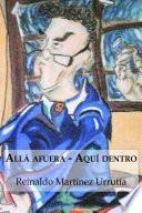 Allá afuera - Aquí dentro