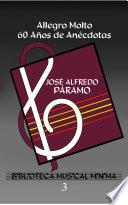 Allegro Molto. 60 Años de Anécdotas