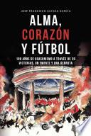 Alma, corazón y fútbol
