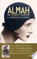 Almah - Une jeunesse viennoise - 1911-1932