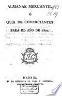 Almanak mercantil ó guia de comerciantes para el año de ...