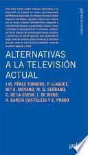 Alternativas a la televisión actual