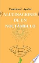 Alucinaciones de un Noctámbulo