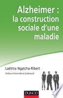 Alzheimer : la construction sociale d'une maladie