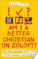 Am I a Better Christian on Zoloft?