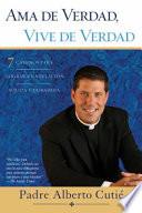 Ama de Verdad, Vive de Verdad