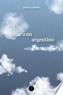 Amar a un argentino