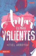 Amar Es Para Valientes
