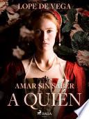 Amar sin saber a quién