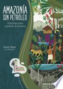 Amazonía sin petróleo