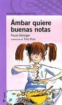 Ámbar quiere buenas notas