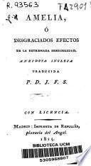 Amelia, ó desgraciados efectos de la extremada sensibilidad