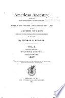 American Ancestry: (Local series) Columbia County, state of New York. 1887, ed. by Thomas P. Hughes