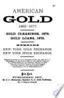 American Gold, 1862-1877