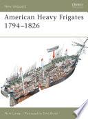 American Heavy Frigates 1794–1826