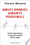 Amici, nemici, amanti possibili