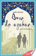 Amor de Azahar (Amor en Granada 4)