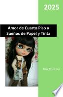 Amor de Cuarto Piso y Sueños de Papel y Tinta