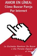 Amor en Linea - Como Buscar Pareja Por Internet