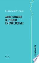 Amor es nombre de persona en Karol Wojtyla
