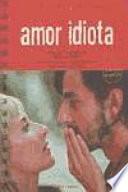 Amor idiota