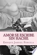 Amor Se Escribe Sin Hache