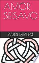 AMOR SEISAVO