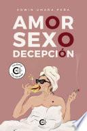 AMOR, SEXO, DECEPCIÓN