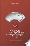Amor sin complejos