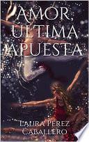 Amor, última apuesta 2 (continuación Amor, última apuesta)