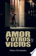 Amor y otros vicios