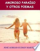 AMOROSO PARAÍSO Y OTROS POEMAS