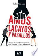 Amos, lacayos y vasallos