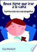 Amos tiene que irse a la cama