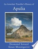 An Armchair Traveller's History of Apulia