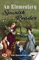 An Elementary Spanish Reader