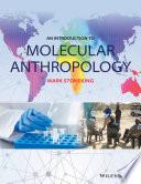 An Introduction to Molecular Anthropology