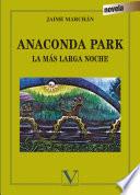 Anaconda Park. La más larga noche