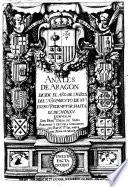 Anales de Aragon desde el Ano de 1520 ... hasta el de 1525