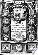 Anales de Aragon desde el año de MDXX del nacimiento de nuestro Redemptor hasta el de MDXXV