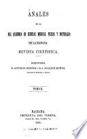 Anales de la Academia de ciencias medicas, físicas y naturales de la Habana