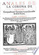 Anales de la Corona de Aragon compuestos por Geronimo Curita Chronista de dicho reyno... Va anadida de nuevo, en esta impresion, en el ultimo tomo, una Apologia de Ambrosio de Morales, con un parecer del Doctor Juan Paez de Castro, todo en defensa de estos anales